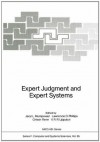 Expert Judgment and Expert Systems (NATO ASI Series / Computer and Systems Sciences) - Jeryl L. Mumpower, Lawrence D. Phillips, Ortwin Renn, V.R.R. Uppuluri