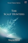 The Scalp Hunters - Thomas Mayne Reid