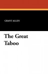 The Great Taboo - Grant Allen