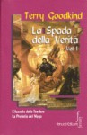 La spada della verità Vol. 1 - L'assedio delle tenebre - La profezia del mago - Terry Goodkind, Nicola Gianni