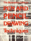 The Illustrator's Guide to Pen and Pencil Drawing Techniques - Harry Borgman