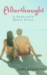 Afterthought with Bonus Content (The Sententia, #1.5) - Cara Bertrand