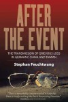 After the Event: The Transmission of Grevious Loss in Germany, China and Taiwan - Stephan Feuchtwang