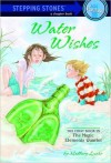 Water Wishes (Magic Elements Quartet (Sagebrush)) - Mallory Loehr