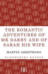 The Romantic Adventures of Mr. Darby and of Sarah His Wife - Martin Armstrong