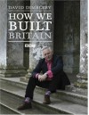 How We Built Britain - David Dimbleby