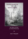 From Martyr to Monument - Janet T. Marquardt