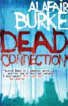 Dead Connection (Ellie Hatcher #1) - Alafair Burke