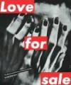 Love for Sale: Words and Pictures of Barbara Kruger - Kate Linker