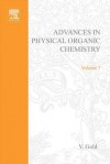 Advances in Physical Organic Chemistry, Volume 2 - Victor Gold