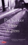 Over de grens - Pat Barker