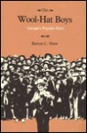 The Wool-Hat Boys: Georgia's Populist Party - Barton C. Shaw