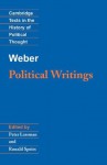 Political Writings - Max Weber, Peter Lassman, Ronald Speirs