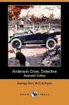 Anderson Crow, Detective - George Barr McCutcheon