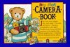 My First Camera Book: A Bialosky & Friends Book [With Camera] - Anne Kostick, Tedd Arnold