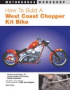 How to Build a West Coast Chopper Kit Bike - Mike Seate