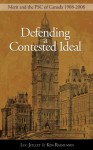 Defending a Contested Ideal: Merit and the Public Service Commission, 1908-2008 - Luc Juillet, Ken Rasmussen