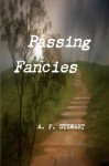 Passing Fancies - A.F. Stewart