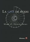 La casa de hojas - Mark Z. Danielewski, Javier Calvo