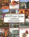 Savor Greater Seattle Cookbook: Seattle's Finest Restaurants, Their Recipes and Their Histories - Chuck Johnson, Blanche Johnson