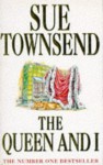 The Queen And I - Sue Townsend