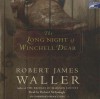 The Long Night of Winchell Dear - Robert James Waller