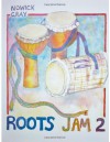 Roots Jam 2: West African and Afro-Latin Drum Rhythms (Volume 2) - Nowick Gray