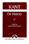 On History - Immanuel Kant, Lewis White Beck