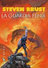 La Guardia Fenix - Steven Brust, Estela Ponisio Bessone