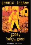 Gone Baby Gone - Dennis Lehane, Isabelle Maillet