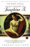 The Many Lives & Secret Sorrows of Josephine B. - Sandra Gulland