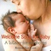 Welcome Song for Baby: A Lullaby for Newborns - Richard Van Camp