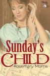 Sunday's Child - Rosemary Morris