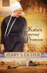 Katie's Forever Promise: 3 (Emma Raber's Daughter) - Jerry S. Eicher