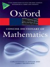 The Concise Oxford Dictionary of Mathematics - Christopher Clapham, James Nicholson