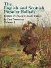 The English and Scottish Popular Ballads, Vol. 1 - Francis James Child