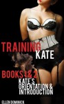 Training Kate: The Submission of a Maid: Books 1 & 2 - Ellen Dominick