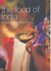 The Food Of India - Priya Wickramasinghe, Carol Selva Rajah, Alan Benson