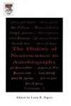 The History Of Neuroscience In Autobiography - Larry R. Squire