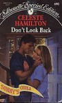 Don't look back. - Celeste Hamilton