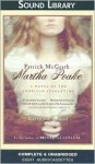 Martha Peake: A Novel of the American Revolution - Patrick McGrath, Tom Sellwood