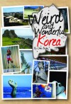 Weird and Wonderful Korea - Chris Backe