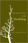 The Philosophy of the Daodejing - Hans-Georg Moeller