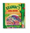 Brainiac's Bug Book: Creepy Crawly Activities [With Ladybug Pen] - Ann Tenah, Tracy McGuinness, Heather Zschock