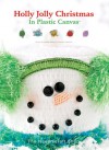 Holly Jolly Christmas in Plastic Canvas - Bobbie Matela, Lisa Fosnaugh