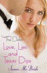 The Debs: Love, Lies and Texas Dips - Susan McBride