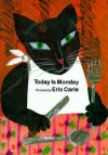 Today Is Monday - Eric Carle