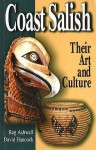 Coast Salish: Their Art and Culture - David Hancock, Reg Ashwell