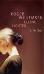 Kleine Lichter - Roger Willemsen