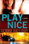 Play Nice (Anna Smith and Nick Dade Mysteries) - Gemma Halliday